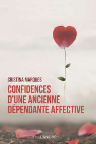 Confidences d’une ancienne dépendante affective