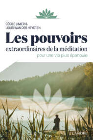 Les pouvoirs extraordinaires de la méditation