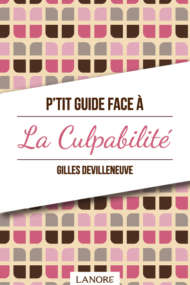 P'tit Guide face à la Culpabilité