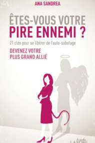 Êtes-vous votre pire ennemi ?