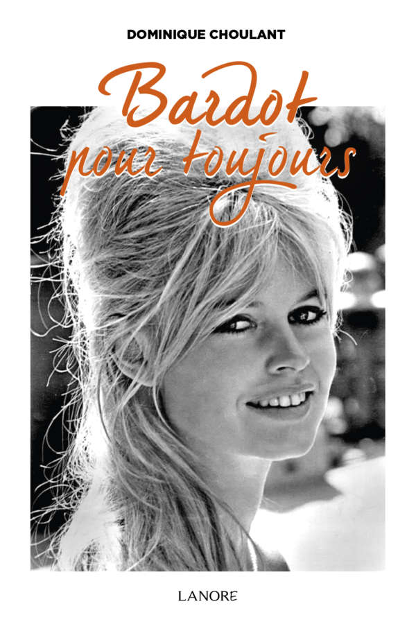 9782851579034 Brigitte Bardot pour toujours