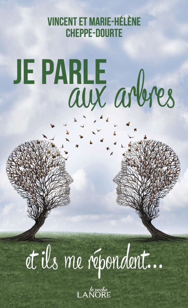 Je parle aux arbres et ils me répondent Je parle aux arbres et ils me répondent