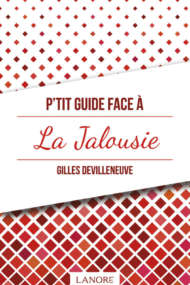 P'tit guide face à la Jalousie