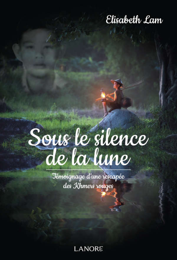 9782851579171 Sous le silence de la lune Témoignage d'une rescapée des Khmers rouges